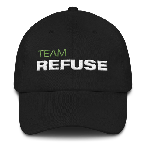 Team Refuse Dad hat